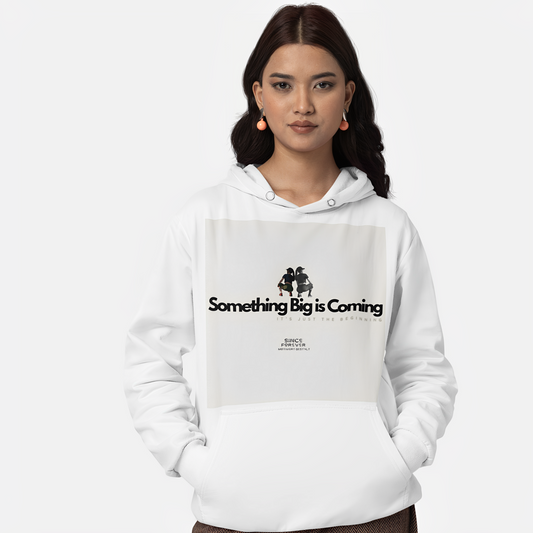 MG.Hoodie - Somthing Big is Coming